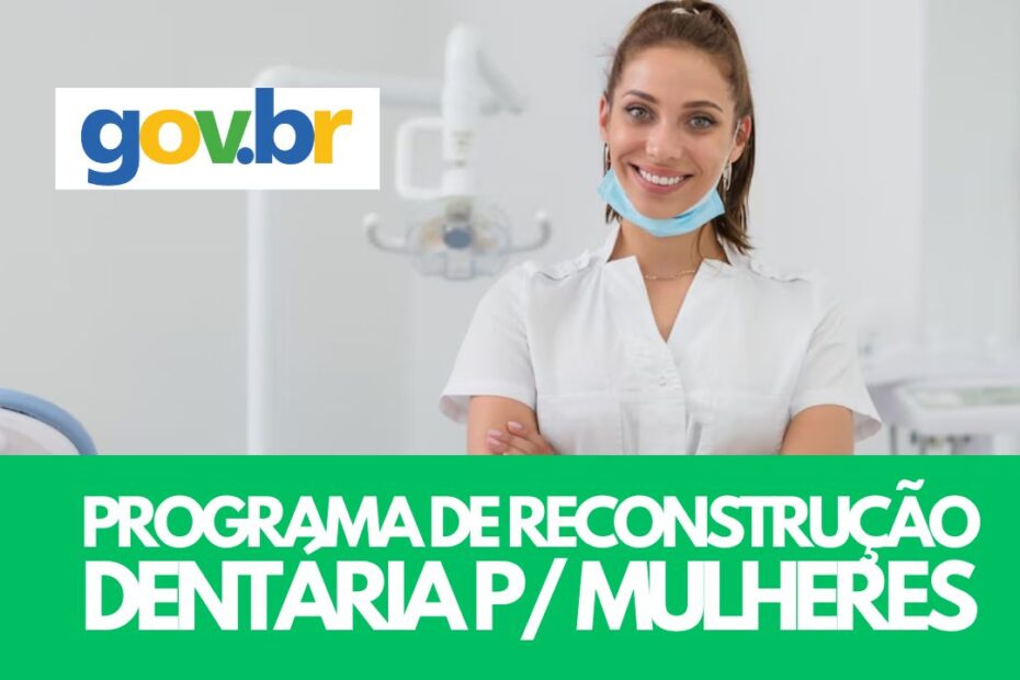 PROGRAMA DE RECONSTRUÇÃO DENTARIA MULHERES VITIMAS DE VIOLENCIA